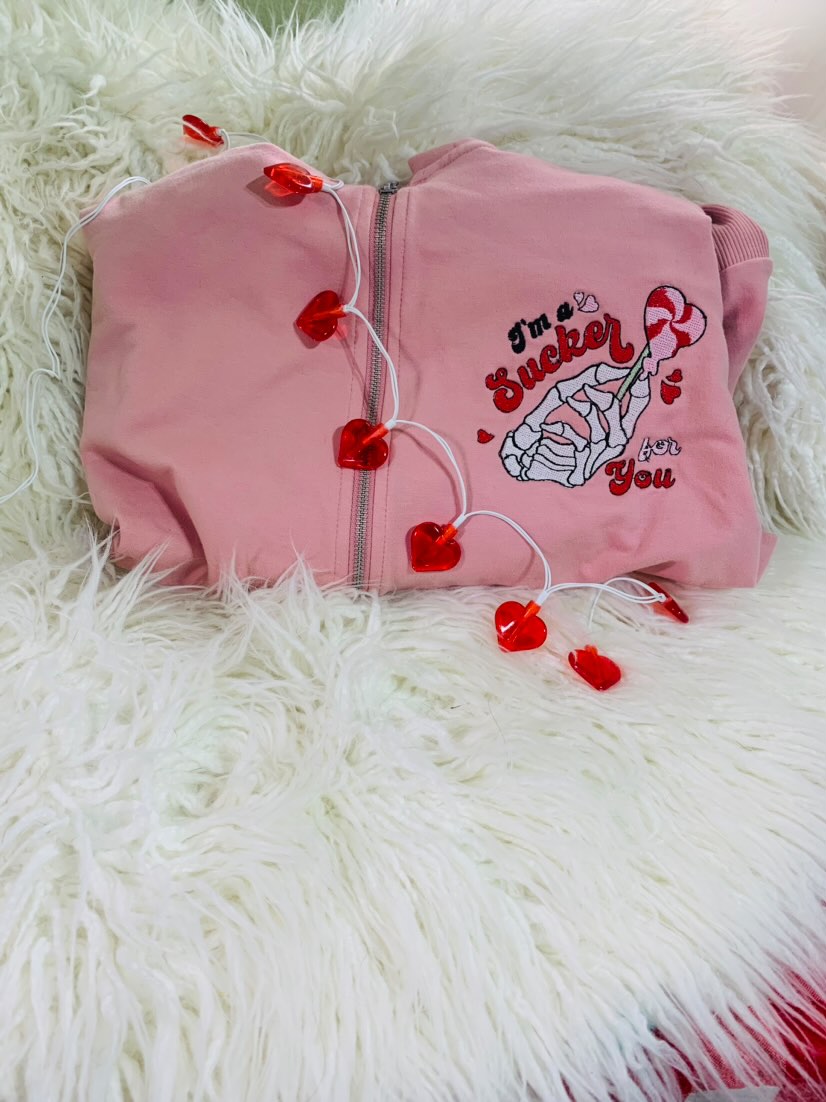 I'm a Sucker for You Zipper Hoodie | Embroidery
